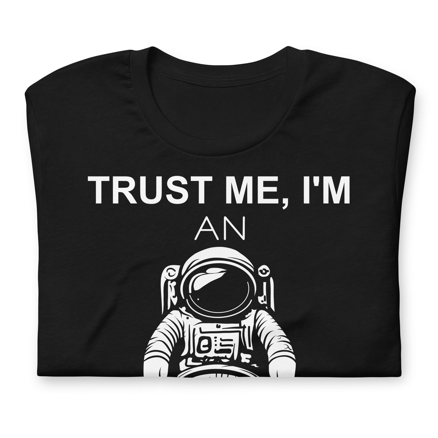 "Trust Me, I'm an Engineer" T-shirt