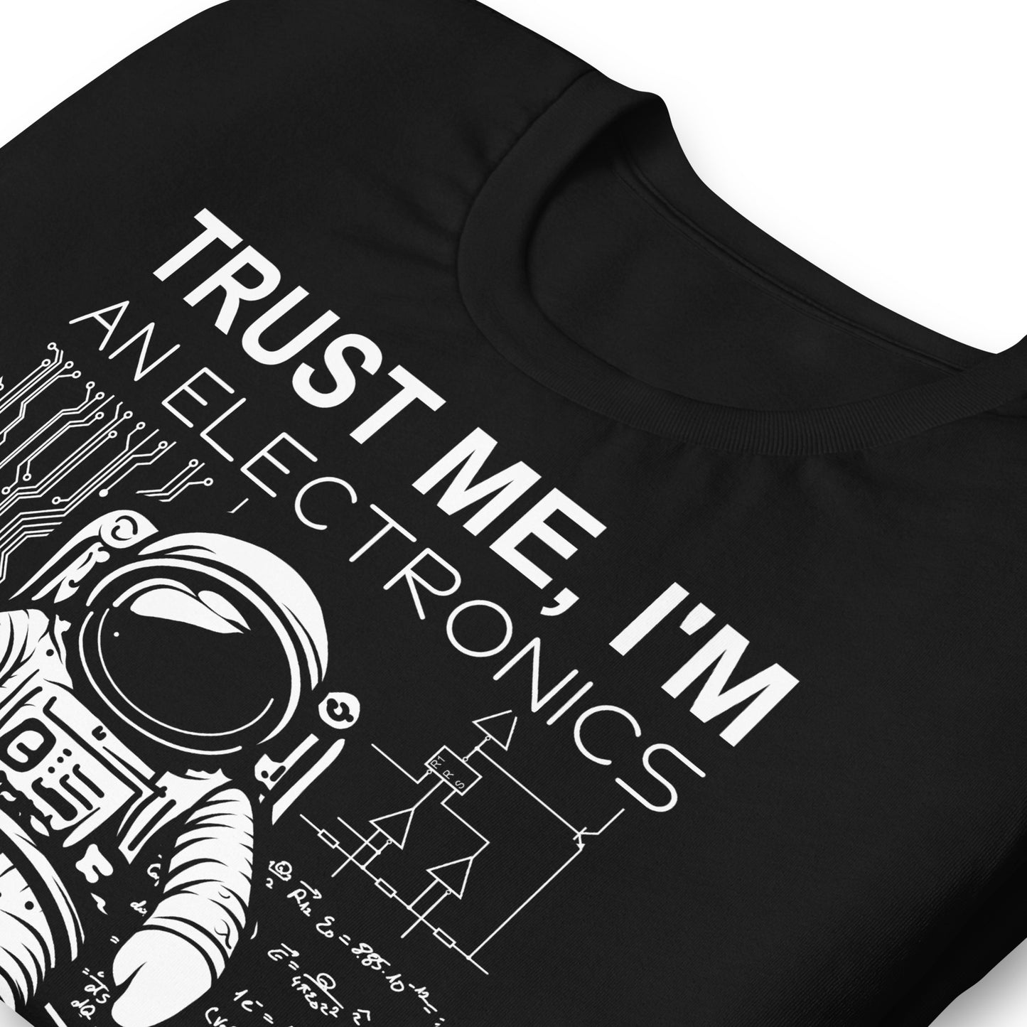 "Trust Me, I'm an Electronics Engineer" T-shirt