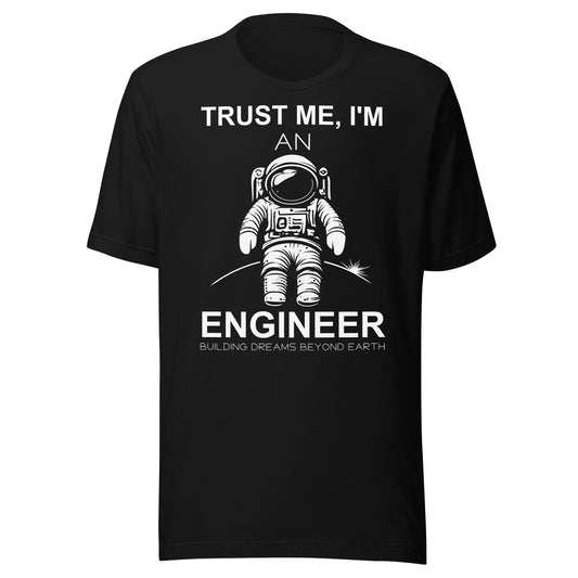 "Trust Me, I'm an Engineer" T-shirt
